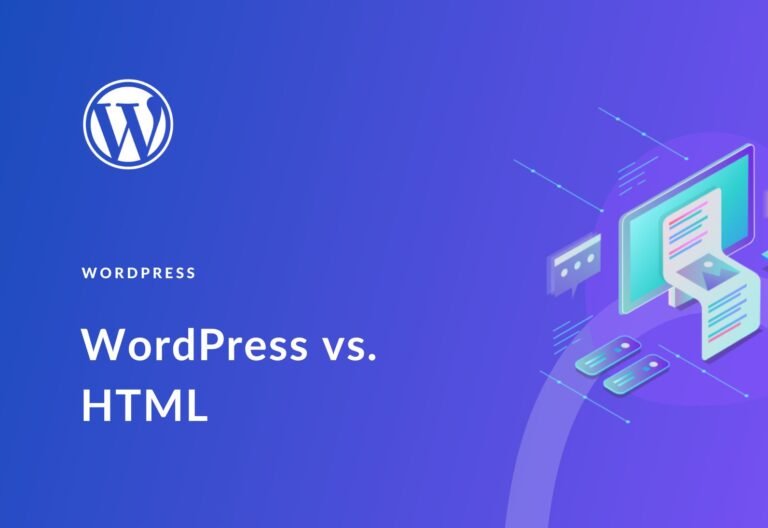 WordPress vs HTML Websites (2024 Guide)